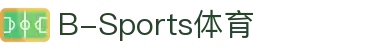 必一·运动(B-Sports)中国官方网站